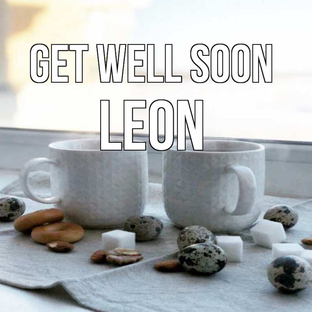 Greetings card с именем, Leon Get well soon две кружки Greetings with text for free download 