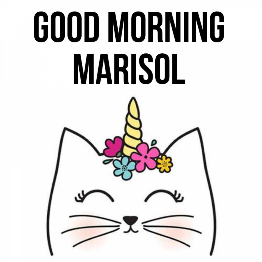 Greetings card с именем, Marisol Good morning утречко Greetings with text for free download 