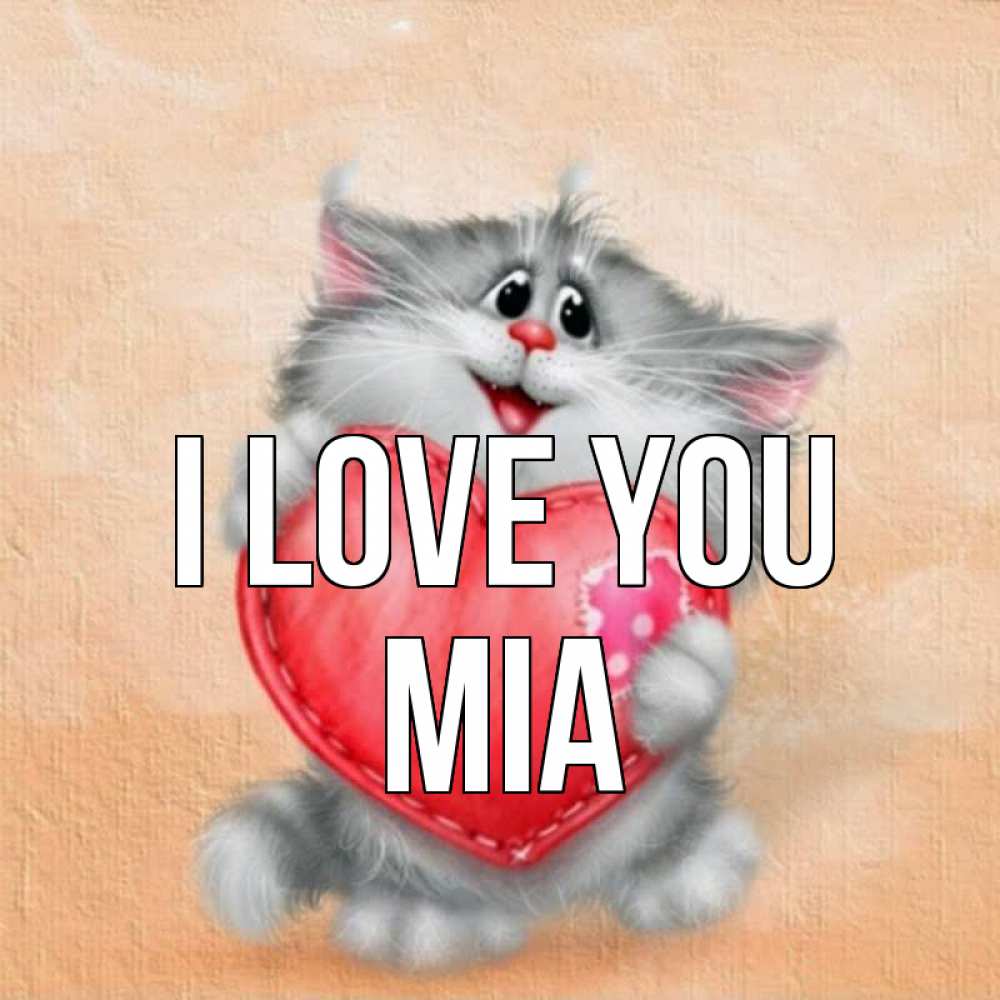 Greetings card с именем, Mia I love you сердце с заплаткой Greetings with text for free download 