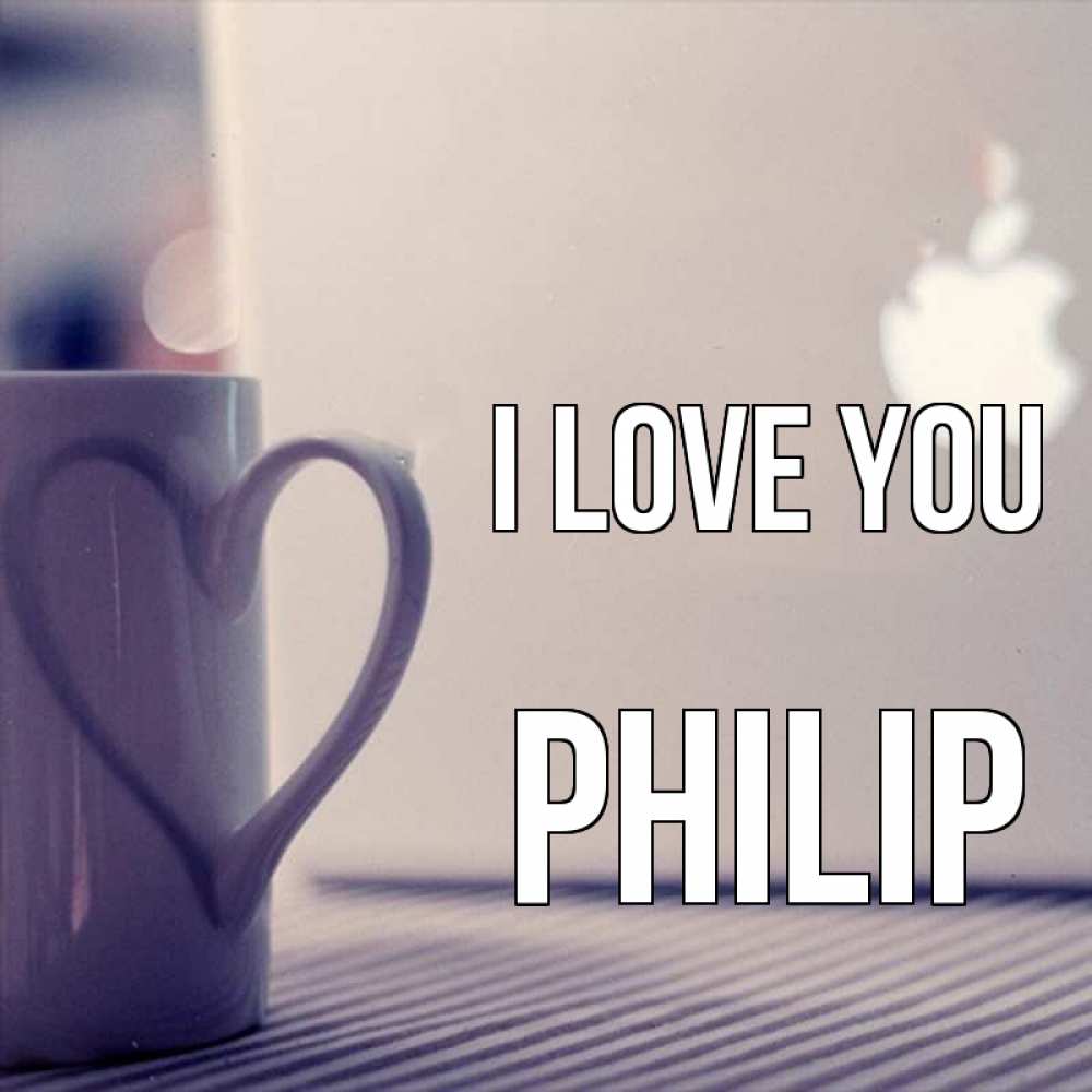 Greetings card с именем, Philip I love you знак яблока Greetings with text for free download 